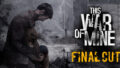 【低スペックPC向け】This War of Mine 8 steam cover 282070